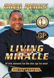 Living Miracle di Greg Perry edito da Lifestyles Of Success, Dream Life, Llc