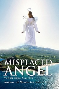 Misplaced Angel di Vedah Sipe-Casella edito da iUniverse