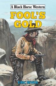 Fool's Gold di Eric Niven edito da The Crowood Press Ltd