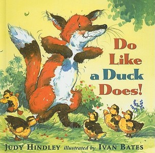 Do Like a Duck Does! di Judy Hindley edito da Perfection Learning