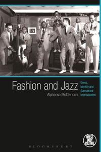 Fashion and Jazz di Alphonso McClendon edito da Bloomsbury Academic