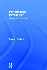 Performance Psychology di Stewart (University of Gloucestershire Cotterill edito da Taylor & Francis Ltd