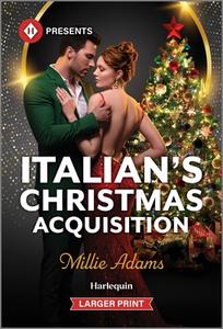 Italian's Christmas Acquisition di Millie Adams edito da Harlequin