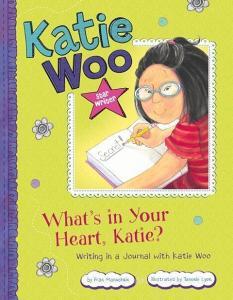 What's in Your Heart, Katie?: Writing in a Journal with Katie Woo di Fran Manushkin edito da PICTURE WINDOW BOOKS