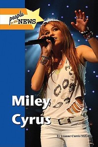 Miley Cyrus di Leanne Currie-McGhee edito da Lucent Books