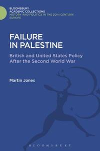 Failure in Palestine di Martin (Cheltenham College Jones edito da Bloomsbury Publishing PLC
