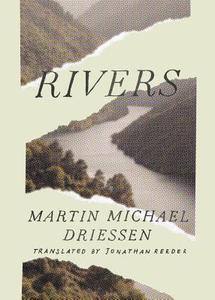 Rivers di Martin Michael Driessen edito da Amazon Publishing