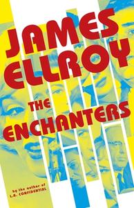 The Enchanters di James Ellroy edito da Random House UK Ltd