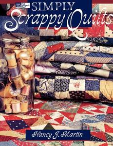 Simply Scrappy Quilts "print on Demand Edition" di Nancy J. Martin edito da MARTINGALE & CO