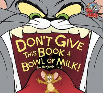 Don't Give This Book a Bowl of Milk! di Benjamin Bird edito da CAPSTONE PR