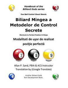 Biliard Mingea a Metodelor de Control Secrete: Modalitati de Usor de Realizat Pozitie Perfecta di Allan P. Sand edito da Billiard Gods Productions