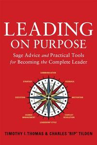 Leading on Purpose di Timothy I. Thomas, Rip Tilden edito da Greenleaf Book Group LLC