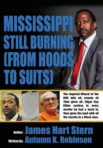 Mississippi Still Burning: (from Hoods to Suits) di James Stern edito da LIGHTNING SOURCE INC