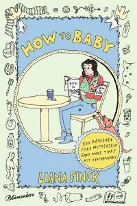 How to Baby di Liana Finck edito da Blumenbar