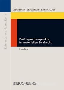 Prüfungsschwerpunkte im materiellen Strafrecht di Judith Ledermann, Klaus Ledermann, Isolde Hannamann edito da Boorberg, R. Verlag