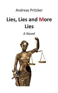 Lies, Lies and More Lies di Andreas Pritzker edito da Books on Demand