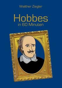 Hobbes in 60 Minuten di Walther Ziegler edito da Books on Demand