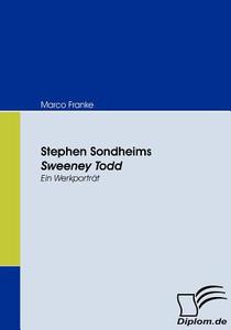 Stephen Sondheims Sweeney Todd di Marco Franke edito da Diplomica Verlag