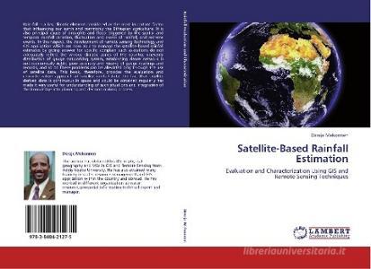 Satellite-Based Rainfall Estimation di Dereje Mekonnen edito da LAP Lambert Academic Publishing