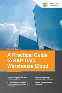 Data Warehouse Cloud di Klaus-Peter Sauer edito da Espresso Tutorials Gmbh