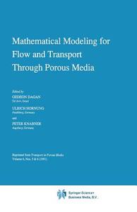 Mathematical Modeling for Flow and Transport Through Porous Media edito da Springer Netherlands