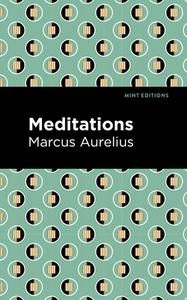 Meditations di Marcus Aurelis edito da MINT ED
