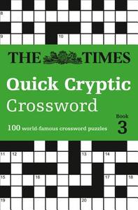 The Times Quick Cryptic Crossword Book 3 di The Times Mind Games edito da HarperCollins Publishers