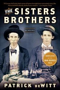 The Sisters Brothers di Patrick DeWitt edito da Harper Collins Publ. USA
