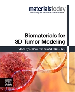 Biomaterials for 3D Tumor Modeling edito da ELSEVIER