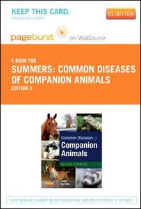 Common Diseases of Companion Animals - Pageburst E-Book on Vitalsource (Retail Access Card) di Alleice Summers edito da Mosby