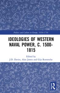 Ideologies of Western Naval Power, c. 1500-1815 edito da Taylor & Francis Ltd