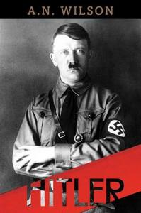 Hitler di A. N. Wilson edito da BASIC BOOKS