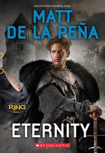 Eternity (Infinity Ring, Book 8) di Matt de la Pena edito da Scholastic Inc.