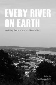Every River on Earth edito da Ohio University Press