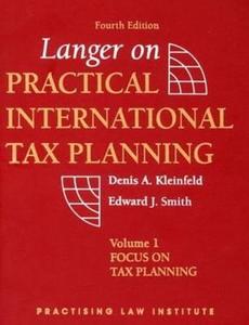 Langer On Practical International Tax Planning di Denis A. Kleinfeld, Marshall Langer, Edward J. Smith edito da Practising Law Institute