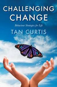 Challenging Change di Tan Curtis edito da Jane Curry Publishing
