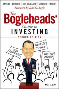 The Bogleheads' Guide to Investing di Taylor Larimore, Mel Lindauer, Michael LeBoeuf edito da John Wiley & Sons Inc