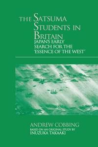 The Satsuma Students in Britain di Andrew Cobbing edito da Routledge
