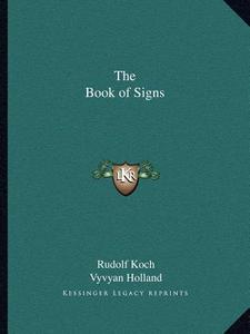 The Book of Signs di Rudolf Koch edito da Kessinger Publishing