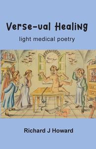 Verse-ual Healing di Richard Howard edito da Lulu.com