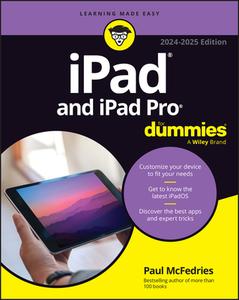 IPad & IPad Pro For Dummies, 2024-2025 Edition di Paul McFedries edito da FOR DUMMIES