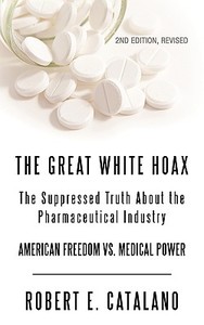 The Great White Hoax di Robert E. Catalano edito da iUniverse