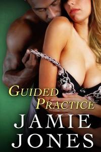 Guided Practice di Jamie Jones edito da Createspace
