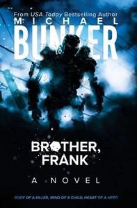Brother, Frankenstein di Michael Bunker edito da Createspace