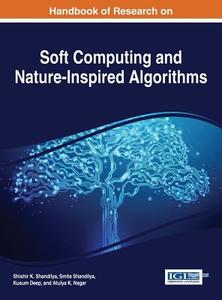 Handbook of Research on Soft Computing and Nature-Inspired Algorithms edito da Information Science Reference