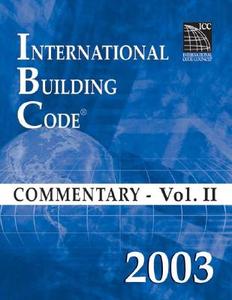 2003 International Building Code Commentary Volume 2 di International Code Council, (Internation International Code Council edito da International Code Council