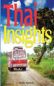 Thai Insights di David Spencer edito da Booksmango