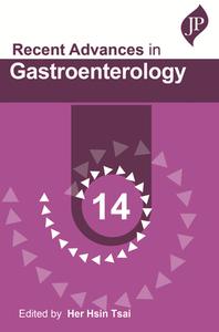 Recent Advances In Gastroenterology 14 di Her Hsin Tsai edito da JP Medical Ltd