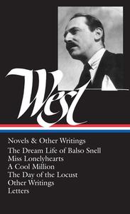 West: Novels and Other Writings di Nathaniel West edito da Library of America