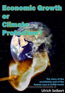 Economic Growth or Climate Protection? di Ulrich Seibert edito da Books on Demand